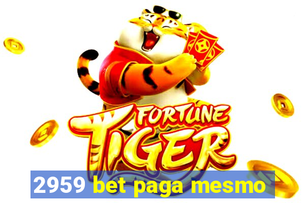 2959 bet paga mesmo