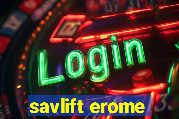 savlift erome