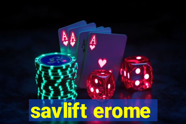 savlift erome