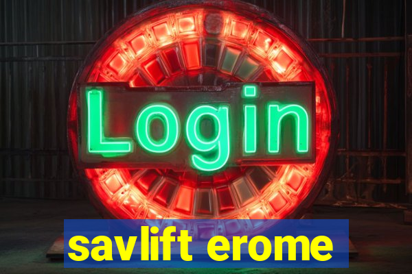 savlift erome