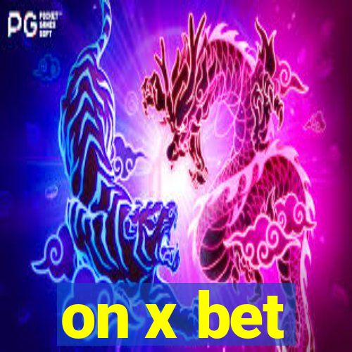 on x bet