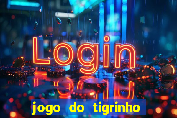 jogo do tigrinho é verdadeiro