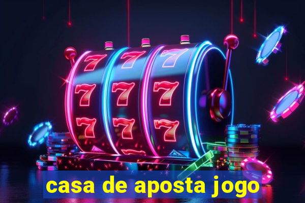 casa de aposta jogo