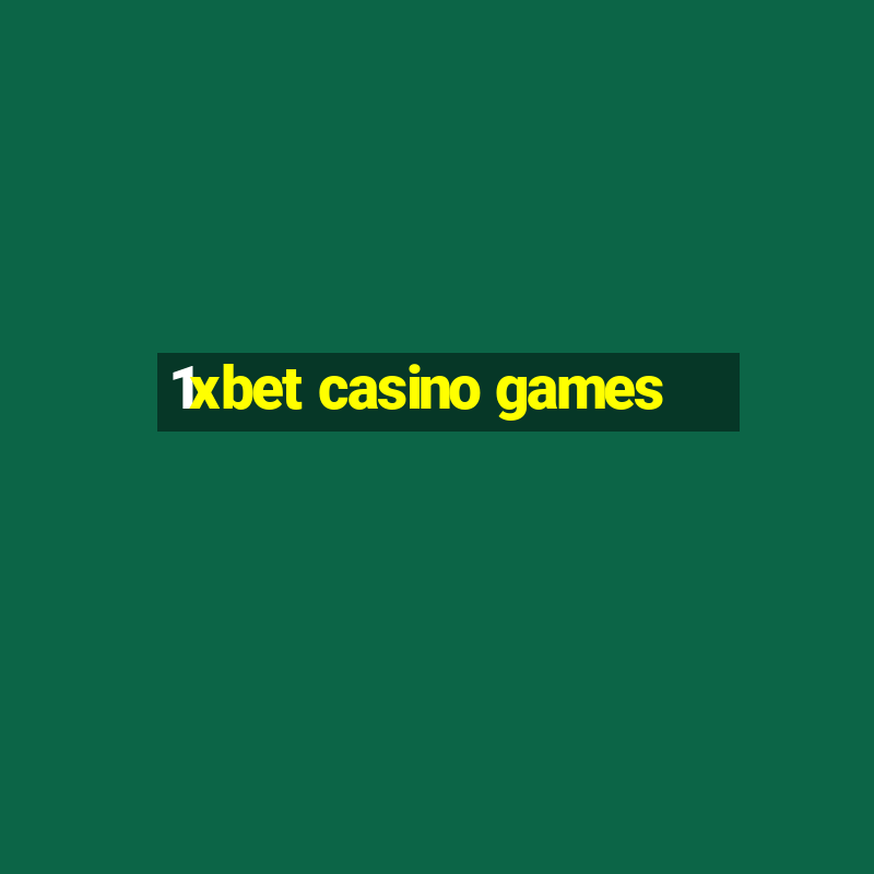 1xbet casino games