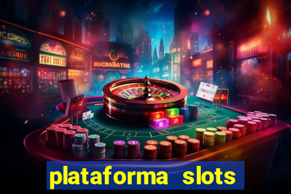 plataforma slots paga mesmo