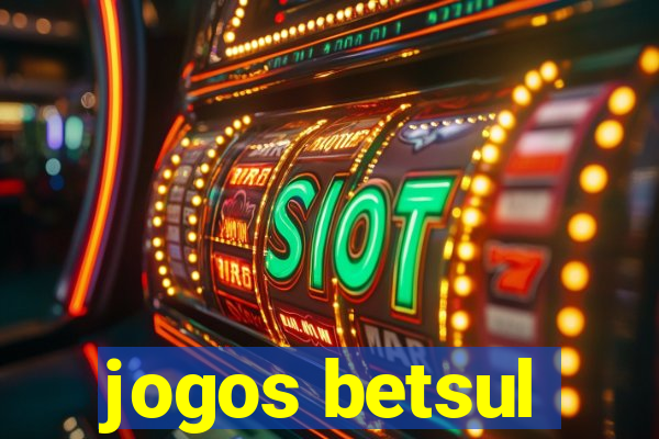 jogos betsul