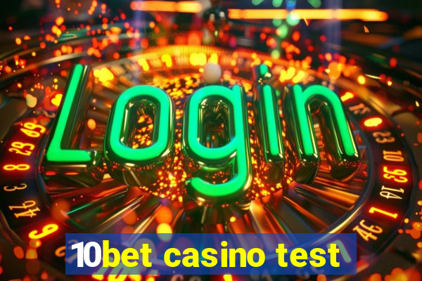 10bet casino test