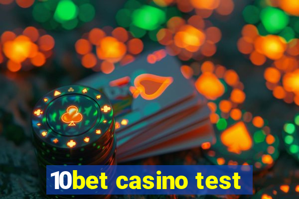 10bet casino test