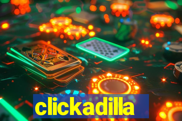 clickadilla