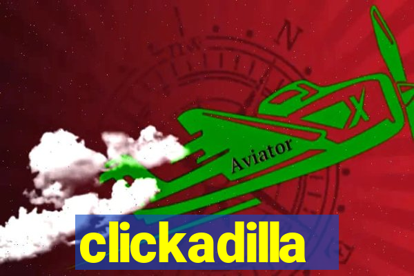 clickadilla