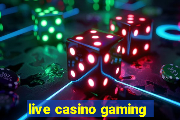 live casino gaming