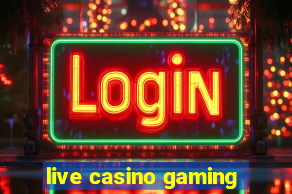 live casino gaming