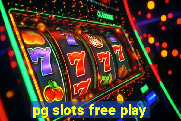 pg slots free play