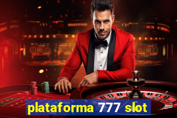 plataforma 777 slot