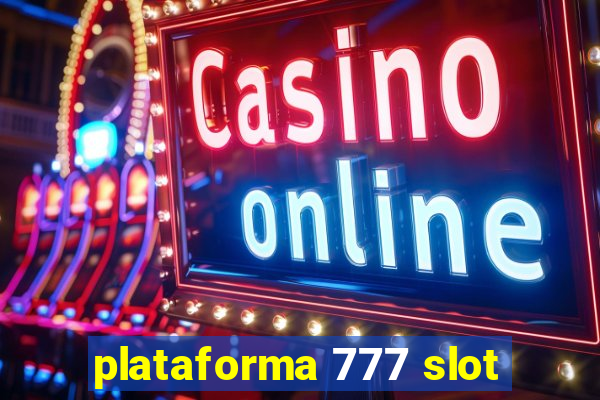 plataforma 777 slot