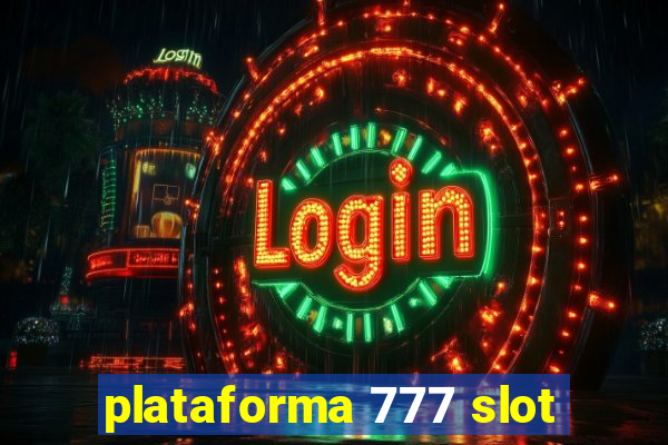 plataforma 777 slot