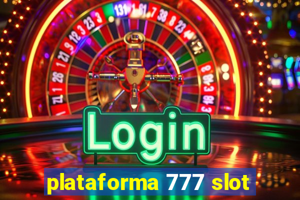 plataforma 777 slot