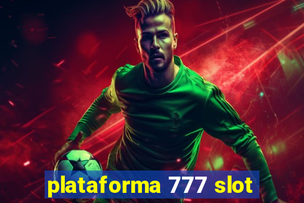 plataforma 777 slot