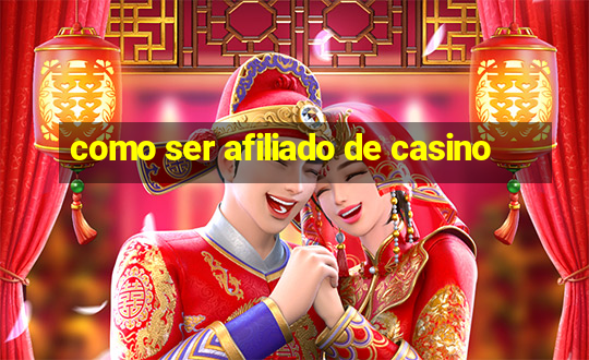 como ser afiliado de casino