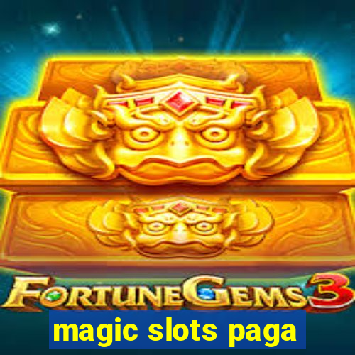 magic slots paga