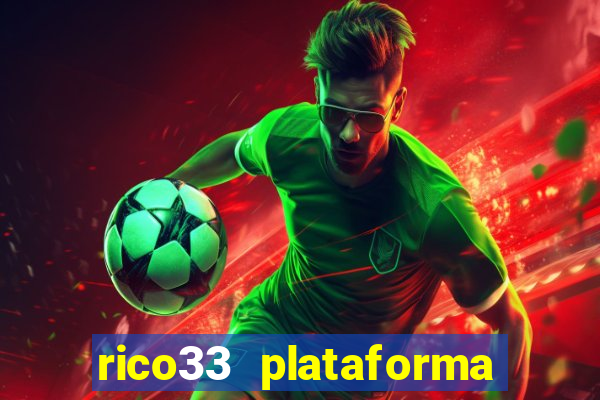 rico33 plataforma de jogos