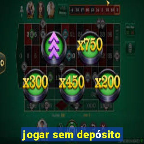 jogar sem depósito