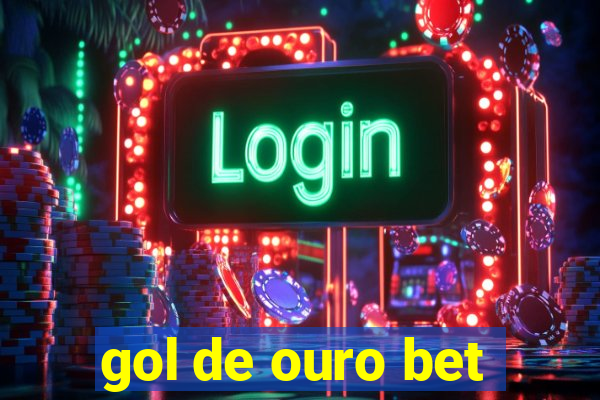 gol de ouro bet