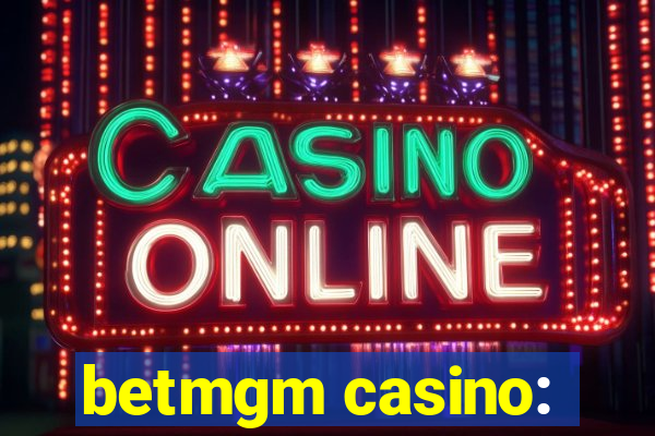 betmgm casino: