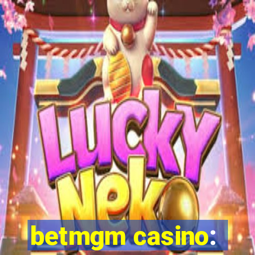 betmgm casino: