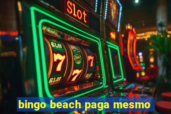 bingo beach paga mesmo