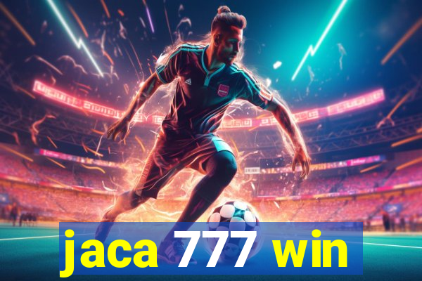 jaca 777 win