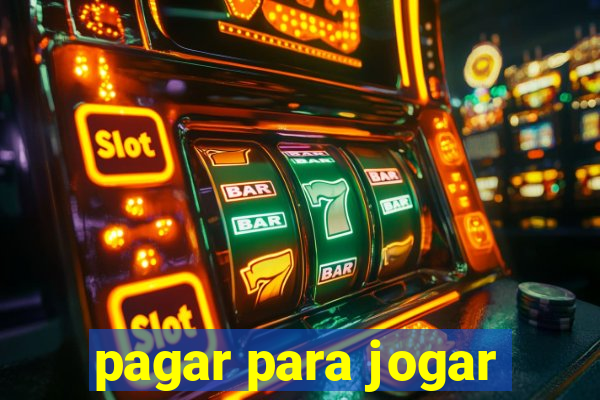 pagar para jogar