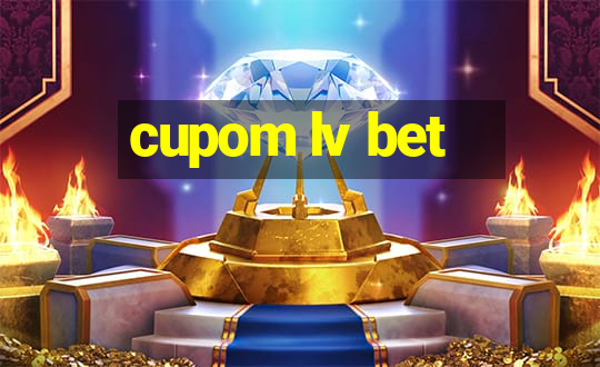 cupom lv bet