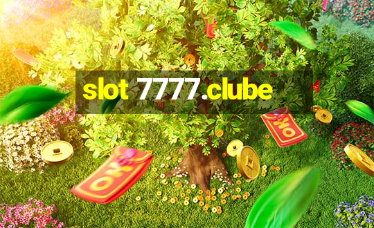 slot 7777.clube