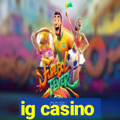 ig casino