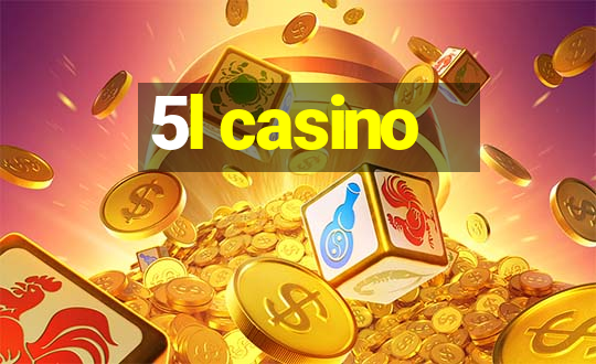 5l casino