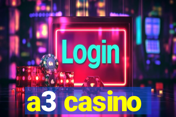 a3 casino