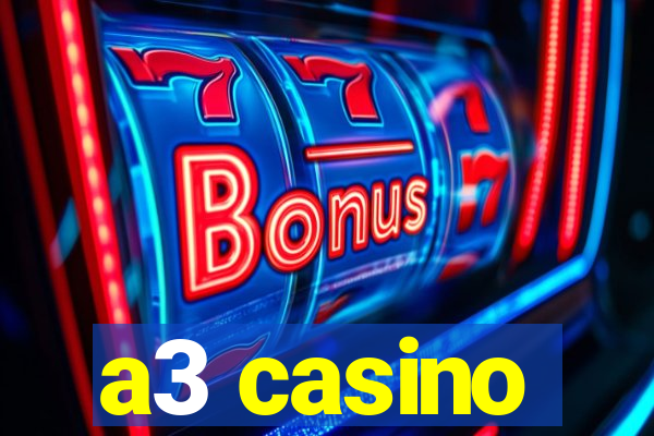 a3 casino