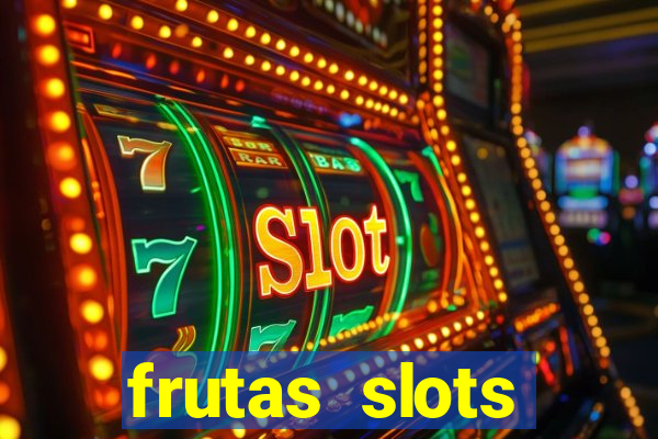 frutas slots dinheiro real