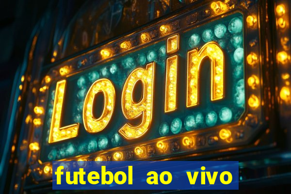 futebol ao vivo assistir no celular futemax