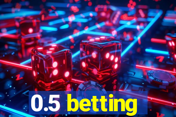 0.5 betting