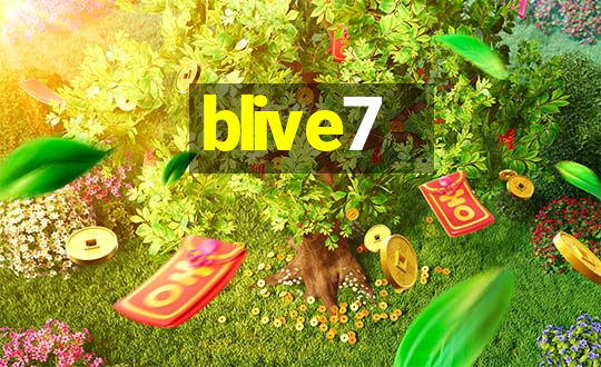 blive7