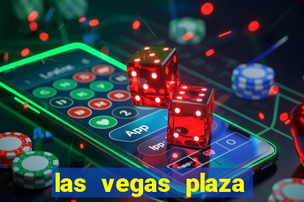 las vegas plaza hotel and casino