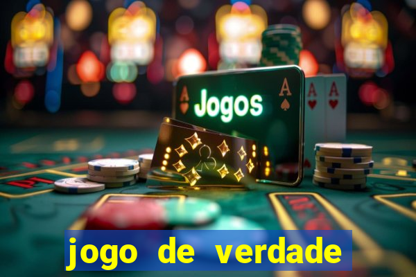 jogo de verdade para ganhar dinheiro