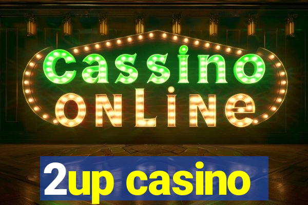 2up casino