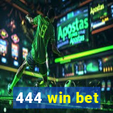 444 win bet