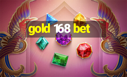 gold 168 bet