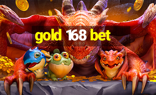 gold 168 bet