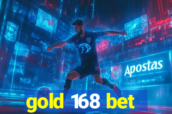 gold 168 bet