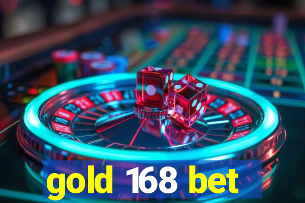 gold 168 bet